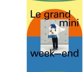 Le Grand Mini week-end